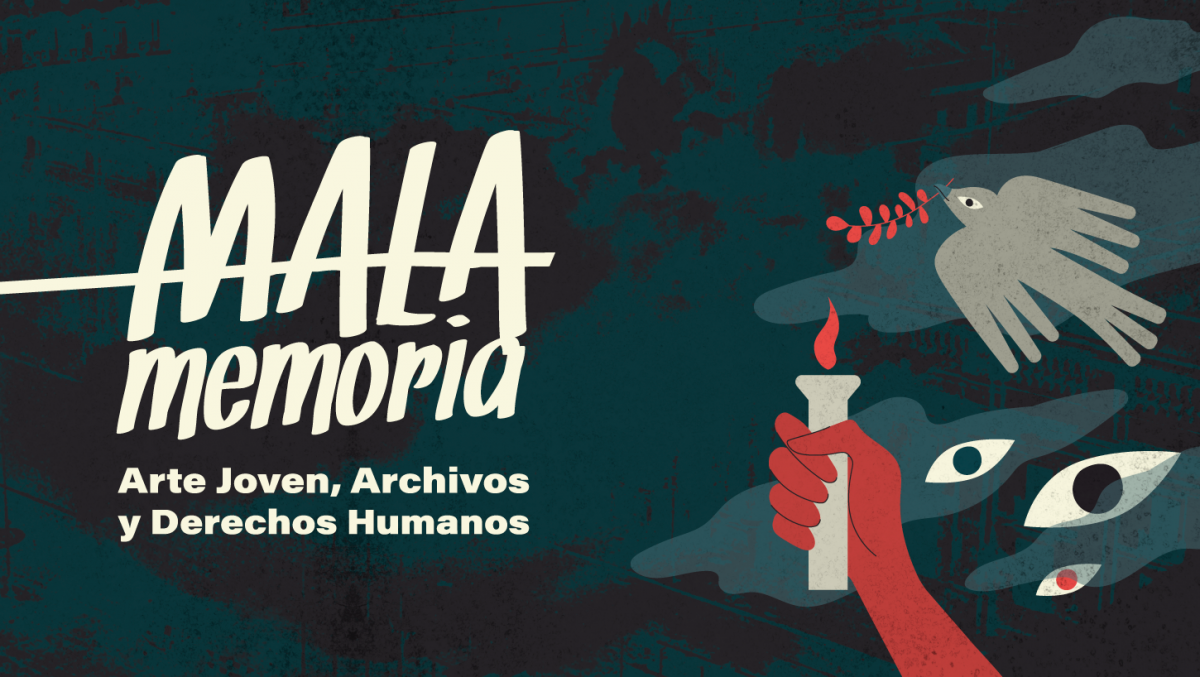 Mala Memoria: Arte Joven, Archivos y Derechos Humanos