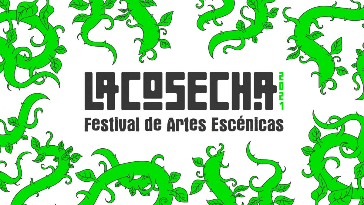Festival de Artes Escénicas «La Cosecha» realiza su edición 2021 en formato online
