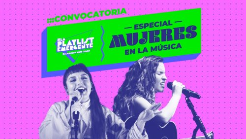 [INSCRIPCIONES CERRADAS] En el mes de la mujer te invitamos a participar de #LaPlayListEmergente