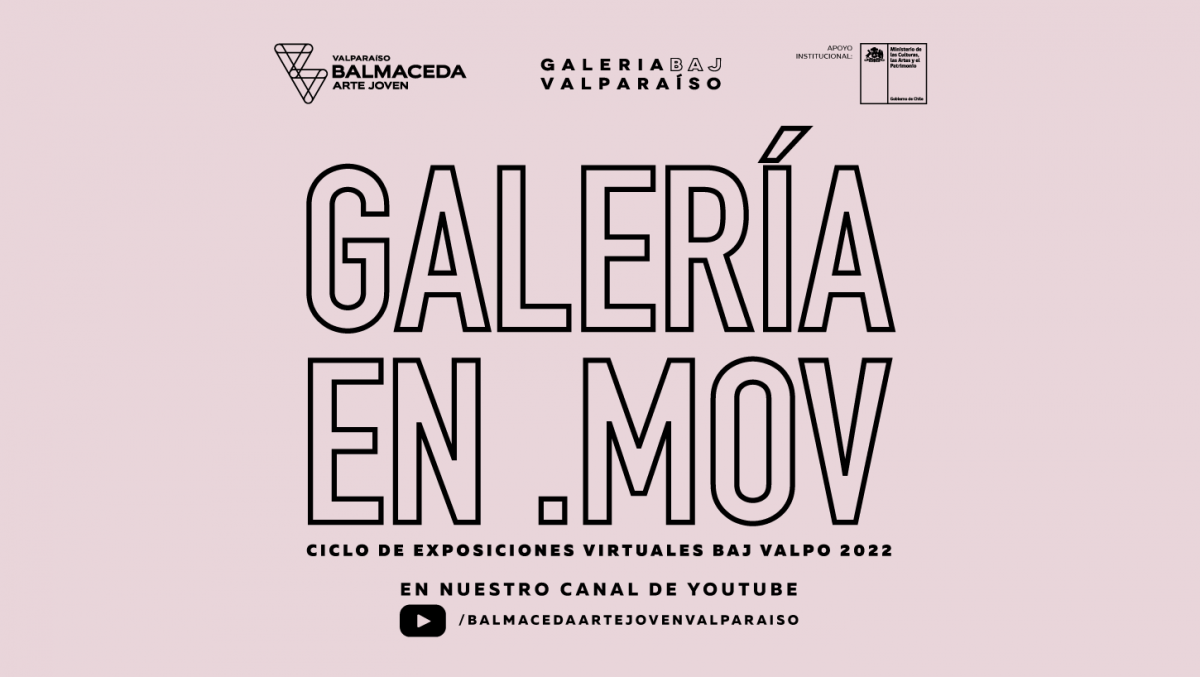 Galería en .MOV” El nuevo ciclo de exposiciones virtuales en BAJ Valparaíso