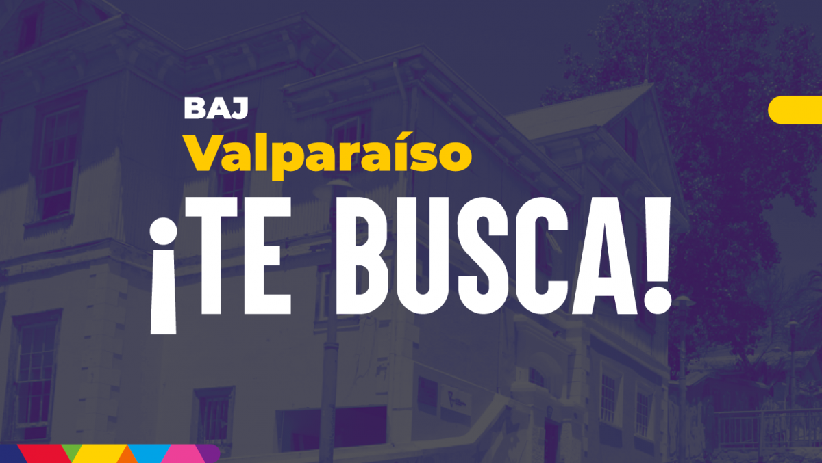 [CONVOCATORIA CERRADA] ¡BAJ VALPO TE BUSCA! REVISA LAS OFERTAS LABORALES