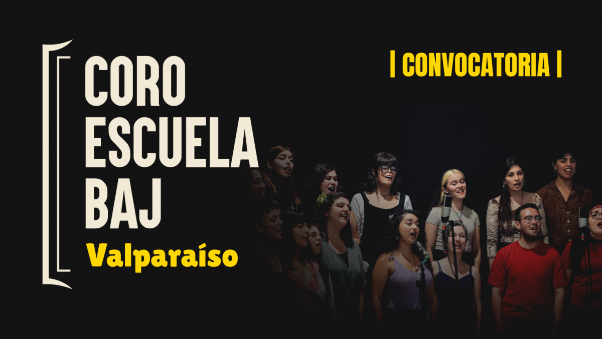 Te invitamos a formar parte del Coro Escuela BAJ Valparaíso