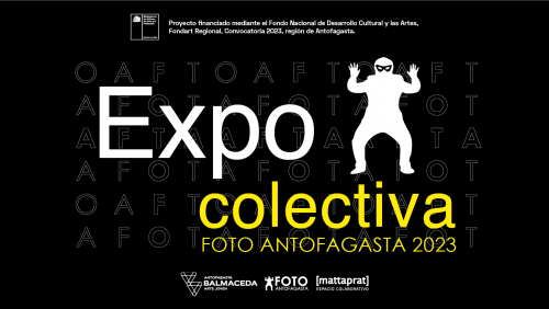 CON EXPO COLECTIVA CONCLUYEN LAS ACTIVIDADES DE FOTO ANTOFAGASTA 2023