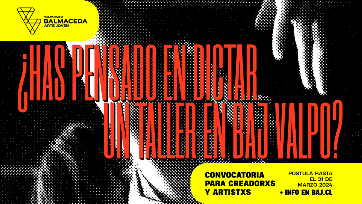 ABRE CONVOCATORIA PARA DICTAR TALLERES ARTÍSTICOS EN BAJ VALPO