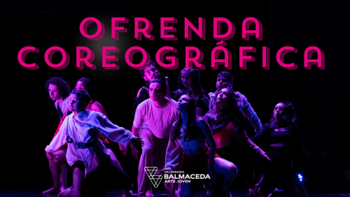 Ofrenda Coreográfica se presentará este Mes de la Danza en Centex y Bienal de Danza de Valparaíso