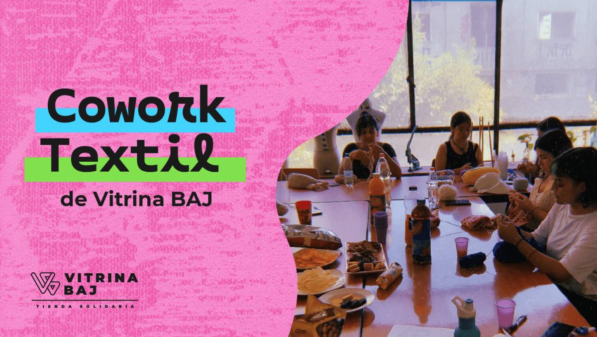 [PLAZO EXTENDIDO] ¡Vuelve el Co-Work Textil de Vitrina BAJ! Postulaciones abiertas